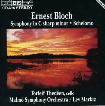 CD Ernest Bloch: Symphony in C Sharp Minor / Schelemo