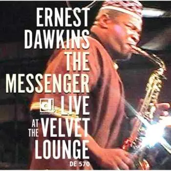 CD Ernest Dawkins New Horizons Ensemble: The Messenger: Live At The Original Velvet Lounge
