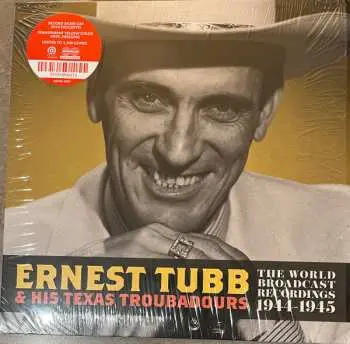 LP Ernest Tubb And His Texas Troubadours: The World Broadcast Recordings 1944-1945 CLR