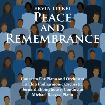 CD Ervin Litkei: "Peace And Remembrance" Concerto For Piano And Orchestra