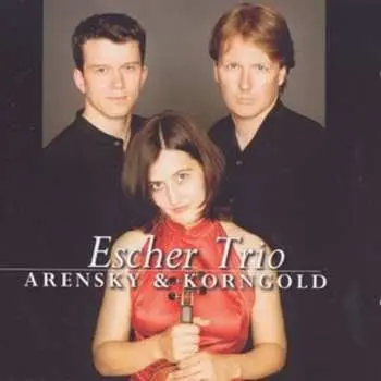 CD Escher Trio: Arensky & Korngold