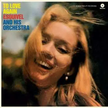 LP Esquivel And His Orchestra: To Love Again LTD