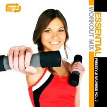 CD Essential Workout Mix: Freestyle Madness 2 / Var: Essential Workout Mix: Freestyle Madness 2 / Var