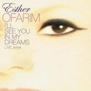 CD Esther Ofarim: I'll See You In My Dreams : Live 2009