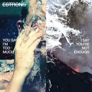 LP Estrons: You Say I'm Too Much, I Say You're Not Enough CLR