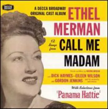CD Ethel Merman: 12 Songs From Call Me Madam (With Selections From Panama Hattie)