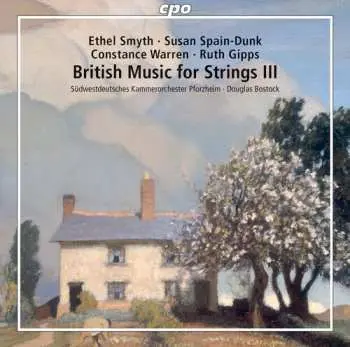 CD Ethel Smyth: British Music For Strings III