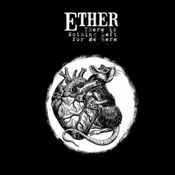 LP Ether: There Is Nothing Left For Me Here