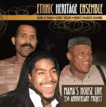CD Ethnic Heritage Ensemble: Mama's House Live - 35th Anniversary Project