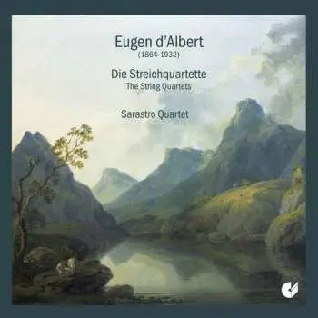 CD Eugen D'Albert: Die Streichquartette