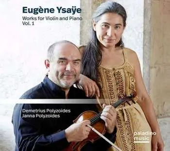 2CD Eugene Ysaye: Works For Violin And Piano, Vol. 1