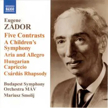 CD Eugene Zador: Five Contrasts • Children's Symphony