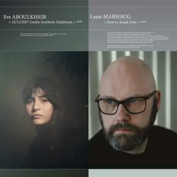 LP Eva & Lasse M Aboulkheir: 22/12/2017 Guilin Synthetic Daydream / How To Avoid Ants