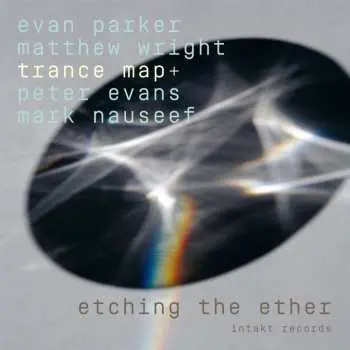 CD Evan Parker: Etching The Ether
