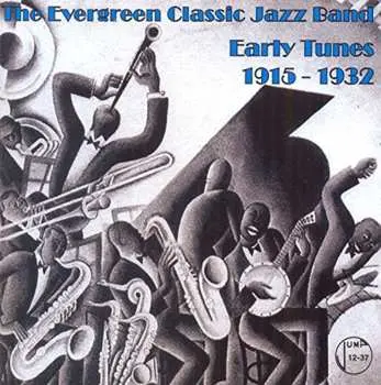 CD Evergreen Classic Jazz Band: Early Tunes 1915-1932