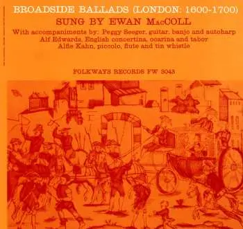 CD Ewan MacColl: Broadside Ballads (London: 1600-1700)