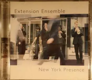 CD Extension Ensemble: New York Presence