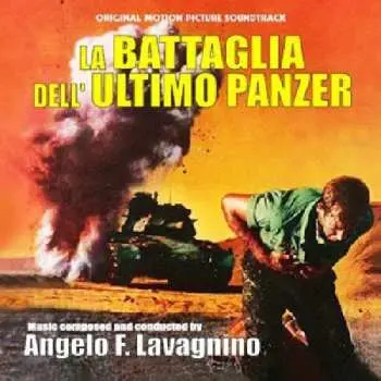 CD Angelo Francesco Lavagnino: La Battaglia Dell'Ultimo Panzer (Original Motion Picture Soundtrack) LTD