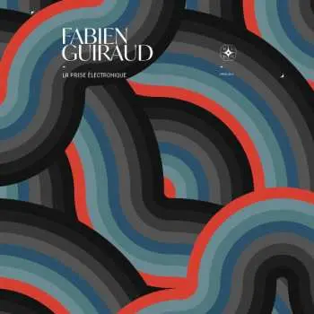 LP Fabien Guiraud: La Prise Electronique LTD
