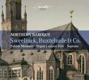 CD Fabien Moulaert: Northern Baroque - Sweelink, Buxtehude & Co.