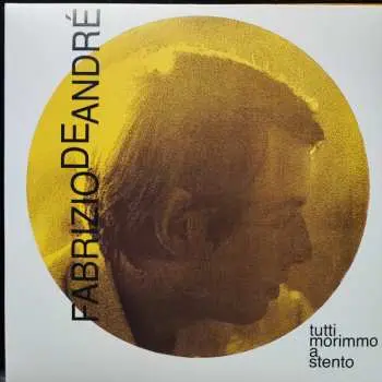 CD Fabrizio De André: Tutti morimmo a stento