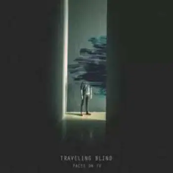 EP Faces On TV: Traveling Blind LTD | DLX