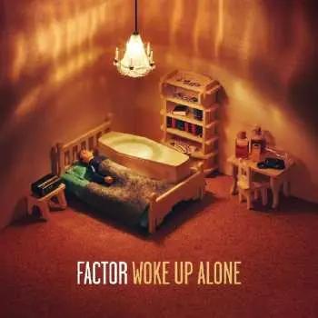 LP Factor: Woke Up Alone