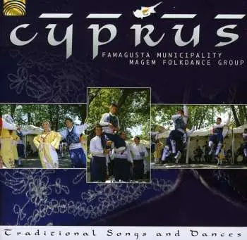 CD Famagusta Municipality Magem Folkdance Group: Cyprus - Traditional Songs and Dances