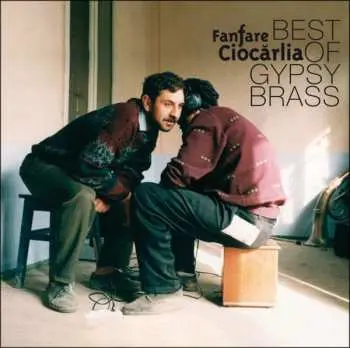 LP Fanfare Ciocărlia: Best Of Gypsy Brass