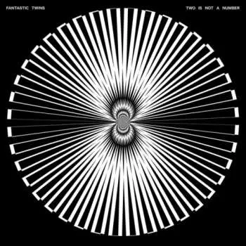 LP Fantastic Twins: Two Is Not A Number