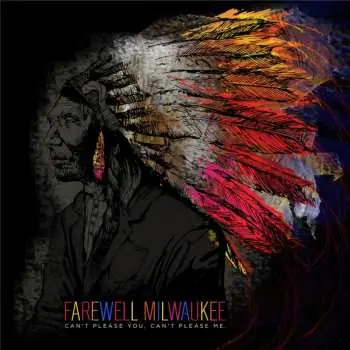 CD Farewell Milwaukee: Can't Please You, Can't Please Me