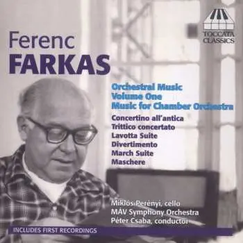 CD Farkas Ferenc: Orchestral Music, Volume One: Music For Chamber Orchestra