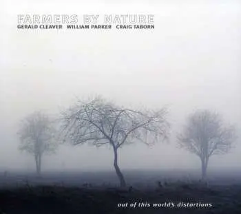 CD Farmers By Nature: Out Of This World's Distortions