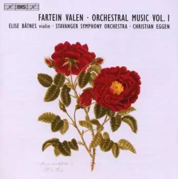 CD Fartein Valen: Orchestral Music Vol. I