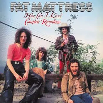3CD Fat Matress: How Can I Live? Complete Recordings 3cd Clamshell