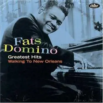 CD Fats Domino: Greatest Hits: Walking To New Orleans