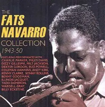 2CD Fats Navarro: The Fats Navarro Collection 1943-50