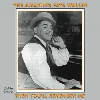 CD Fats Waller: Then You'll Remember Me