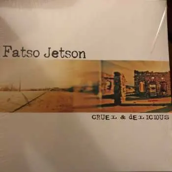 LP Fatso Jetson: Cruel & Delicious