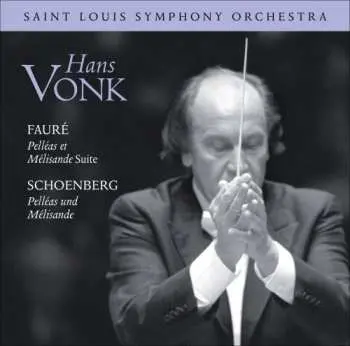 CD Faure / Saint Louis So / Vonk: Suite From Pelleas Et Melissande / Pelleas Und
