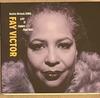 2CD Fay Victor: Life Is Funny That Way (Herbie Nichols Sung) LTD
