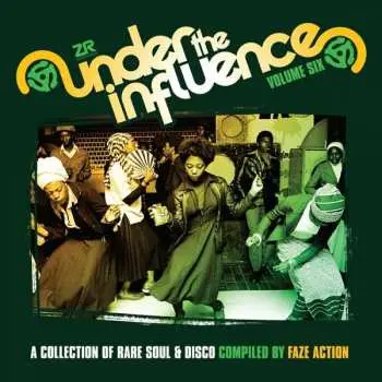 2CD Faze Action: Under The Influence Volume Six (A Collection Of Rare Soul & Disco)