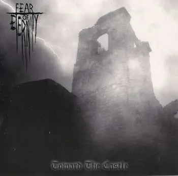 CD Fear Of Eternity: Toward The Castle