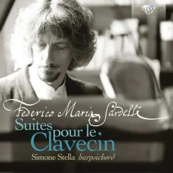 CD Federico Maria Sardelli: Suites Pour Le Clavecin
