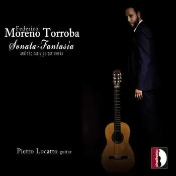 CD Federico Moreno Torroba: Sonata-Fantasia And The Early Guitar Works