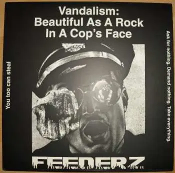 LP Feederz: Vandalism: Beautiful As A Rock In A Cops Face