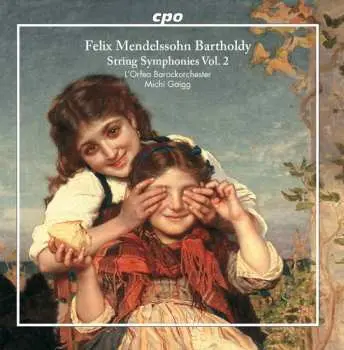 CD Felix Mendelssohn-Bartholdy: String Symphonies Vol. 2