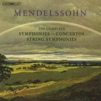 11CD Felix Mendelssohn-Bartholdy: Sämtliche Symphonien/streichersymphonien/konzerte