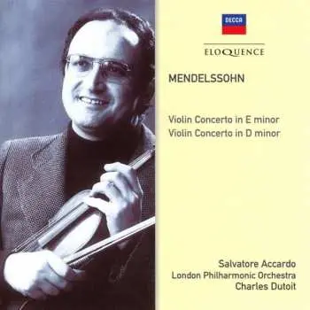 CD Felix Mendelssohn-Bartholdy: Violin Concerto In E Minor Violin Concerto In D Minor