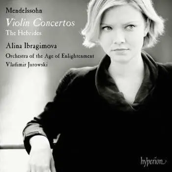 CD Felix Mendelssohn-Bartholdy: Violin Concertos • The Hebrides
